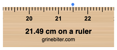21.49 cm on a ruler Where is 21.49 centimeters on a ruler