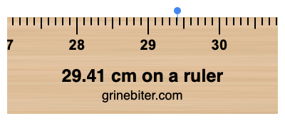 Where is 29.41 centimeters on a ruler