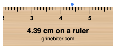 Where is 4.39 centimeters on a ruler
