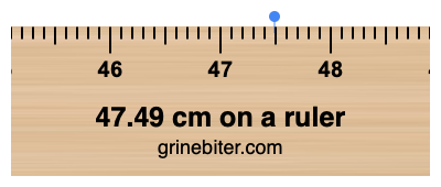 Where is 47.49 centimeters on a ruler